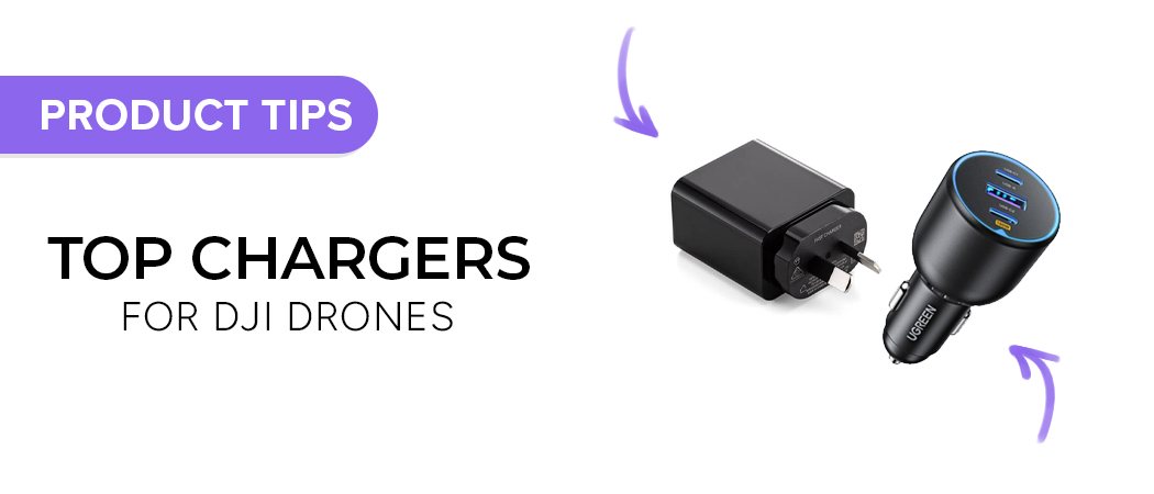 Best Fast Chargers for DJI Drones
