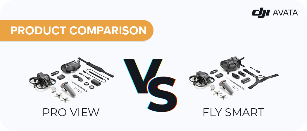 DJI Avata Pro-View Combo vs Fly Smart Combo: Which Should I Buy?