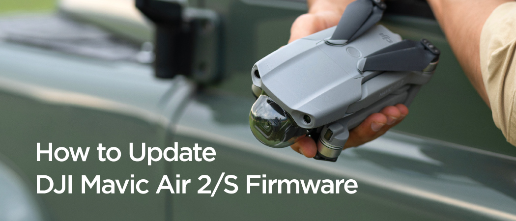 How to Update DJI Mavic Air 2/S Firmware