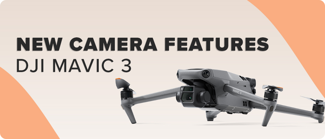 New Camera Features for DJI Mavic 3