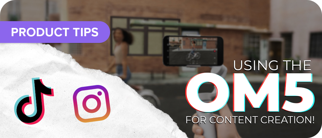 How to use DJI OM5 for TikTok and IG Reels Content Creation