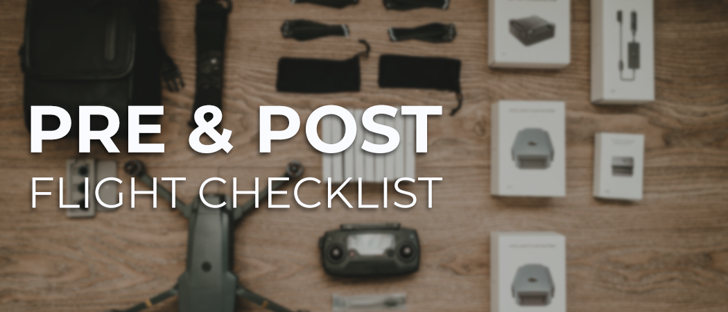 Drones Pre and Post Flight Checklist 